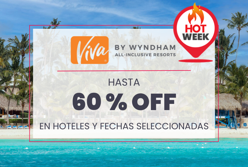 Hoteles Viva by Wyndham - Hot Week