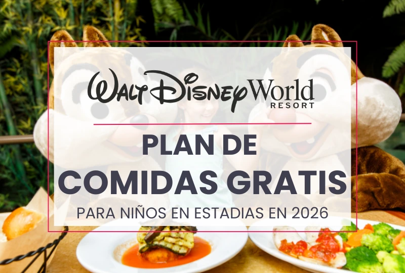 Plan de Comidas de Disney Gratis Niños 2026